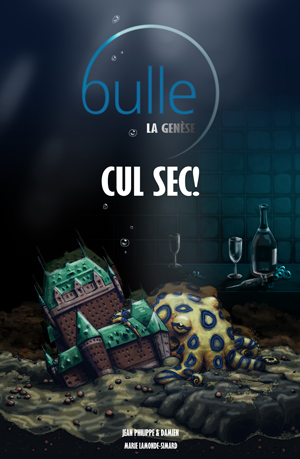 Bulle T1 – Cul Sec !